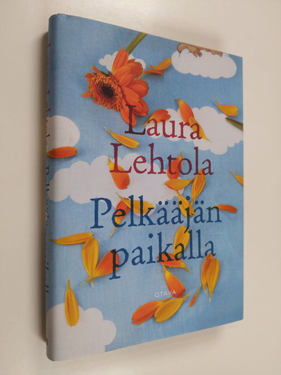 Laura Lehtola : Pelkääjän paikalla : romaani