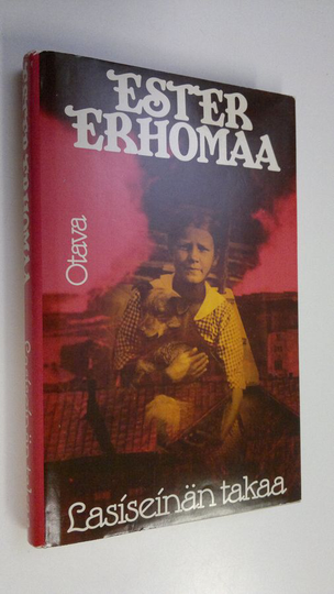 Ester Erhomaa : Lasiseinän takaa : muistelma