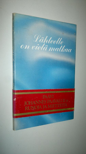 Karol Wojtyla : Lähteelle on vielä matkaa