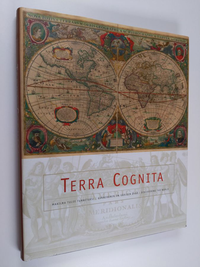 Terra cognita : maailma tulee tunnetuksi = kännedomen om världen ökar = discovering the world