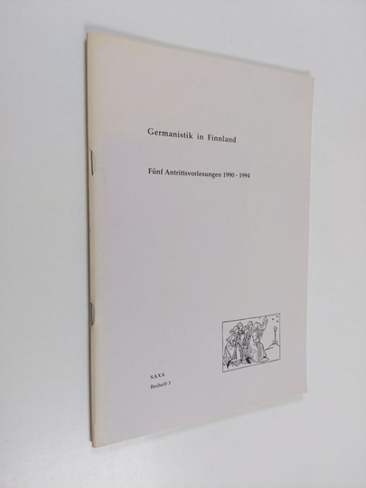 Ahti Jäntti : Germanistik in Finnland : fünf Antrittsvorlesungen 1990-1994