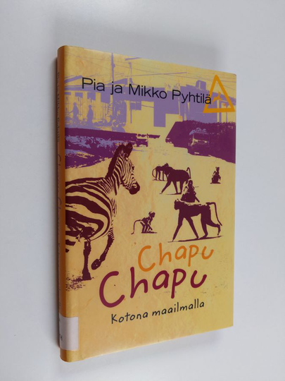 Pia Pyhtilä : Chapu chapu : kotona maailmalla