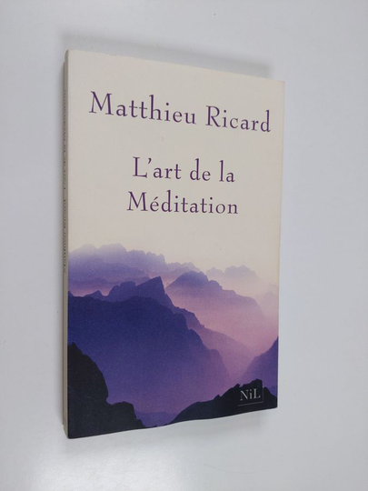 Matthieu Ricard : L'art de la méditation - pourquoi méditer?, sur quoi?, comment?