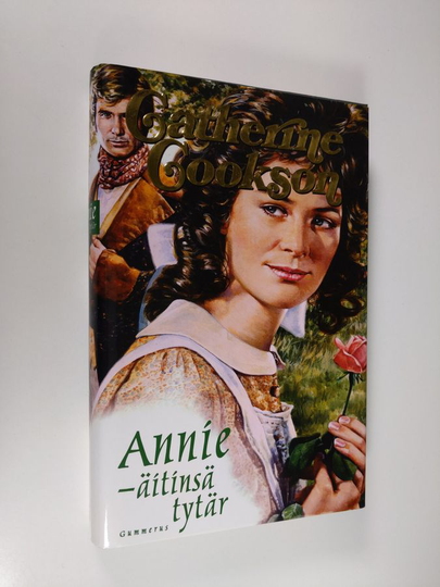 Catherine Cookson : Annie - äitinsä tytär