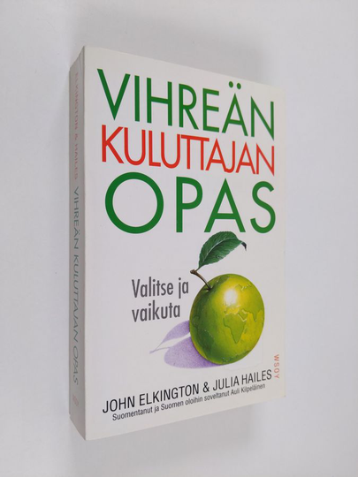 John Elkington : Vihreän kuluttajan opas : valitse ja vaikuta