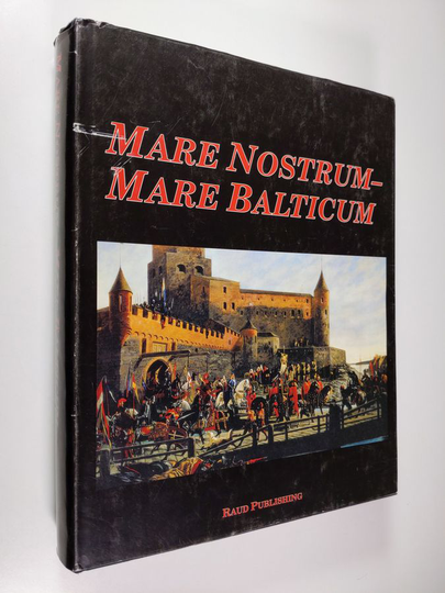 Hildor Arnold Barton : Mare Nostrum - Mare Balticum - commentationes in honorem professoris Matti Klinge