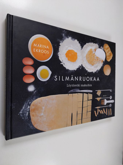 Marina Ekroos : Silmänruokaa : löytöretki makuihin