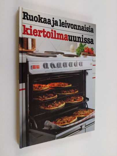 Ruokaa ja leivonnaisia kiertoilmauunissa