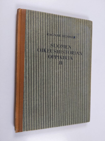 Ragnar Hemmer : Suomen oikeushistorian oppikirja 2 - Perheoikeuden, perintöoikeuden ja testamenttioikeuden historia