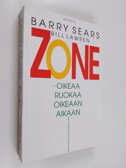 Barry Sears : Zone : oikeaa ruokaa oikeaan aikaa