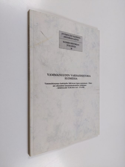 Vammaisuuden varhaishistoria Suomessa : vammaiskysymys keskiajalta 1800-luvun lopun murrokseen : Elämisen oikeudesta kansalaiskeskustelun viriämiseen