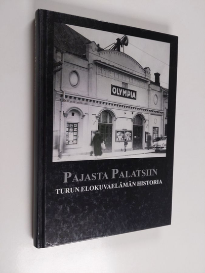 Pajasta palatsiin : Turun elokuvaelämän historia