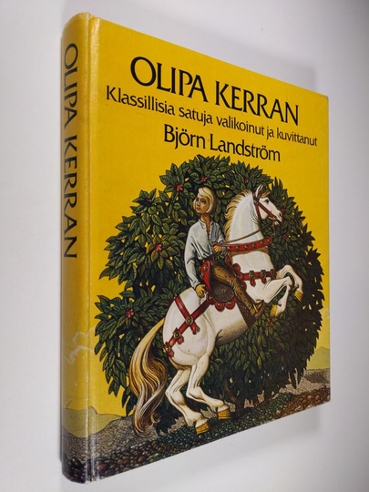 ja kuvitt. Björn Landström (valik.) : Olipa kerran : klassillisia satuja