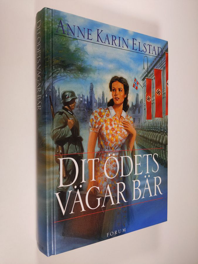 Anne Karin Elstad : Dit ödets vägar bär