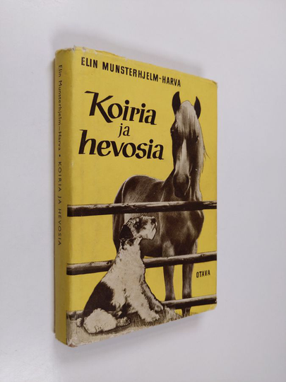 Elin Munsterhjelm-Harva : Koiria ja hevosia : Tarinoita suosikkieläimistä