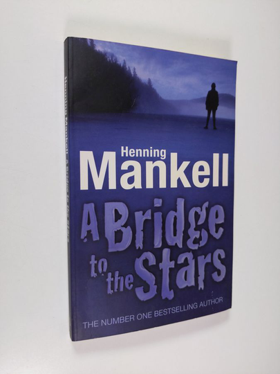 Henning Mankell : A Bridge to the Stars