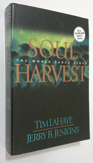 Tim F. LaHaye : Soul Harvest : the world takes sides