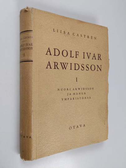 Liisa Castren : Adolf Ivar Arwidsson : nuori Arwidsson ja hänen ympäristönsä
