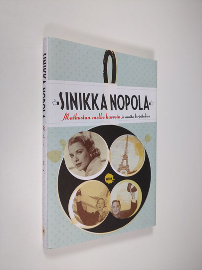 Sinikka Nopola : Matkustan melko harvoin ja muita kirjoituksia