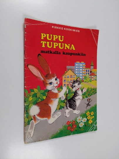 Pirkko Koskimies : Pupu Tupuna matkalla kaupunkiin