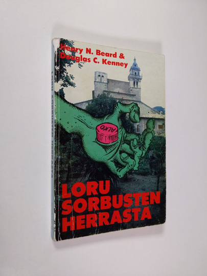 Henry N. Beard : Loru Sorbusten herrasta : parodia professori J. R. R. Tolkienin trilogiasta Taru sormusten herrasta
