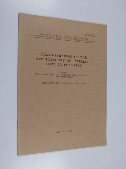 Kullervo Kuusela : Demonstration of the applicability of satellite data to forestry
