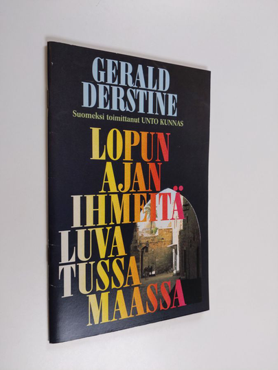 Gerald Derstine : Lopun ajan ihmeitä luvatussa maassa