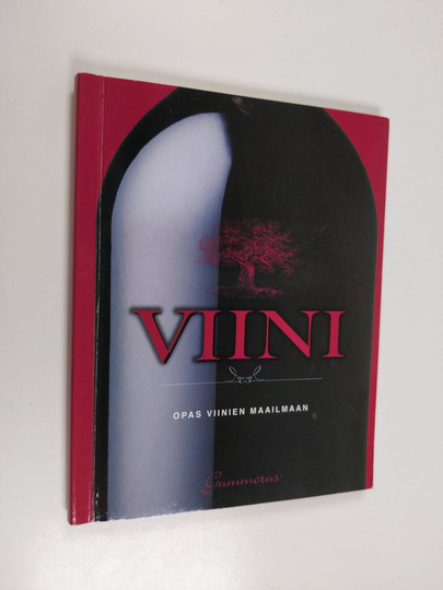 Viini : opas viinien maailmaan