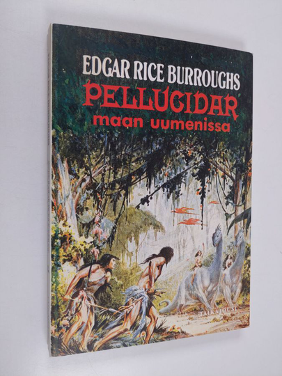 Edgar Rice Burroughs : Pellucidar 1 : Maan uumenissa