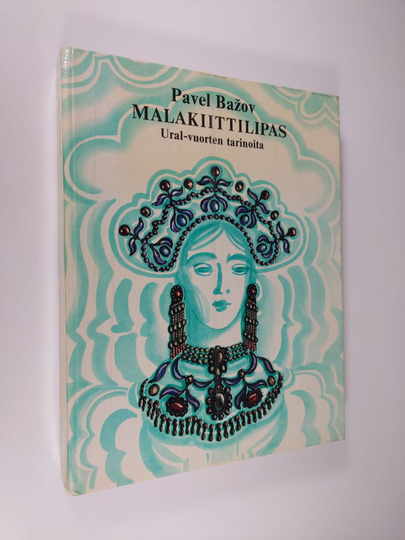 Pavel Bazov : Malakiittilipas : Ural-vuorten tarinoita