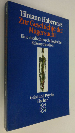Tilmann Habermas : Zur Geschichte der Magersucht : eine medizinpsychologische Rekonstruktion