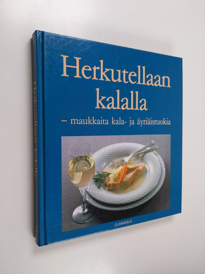Brita Olsson : Herkutellaan kalalla : maukkaita kala- ja äyriäisruokia