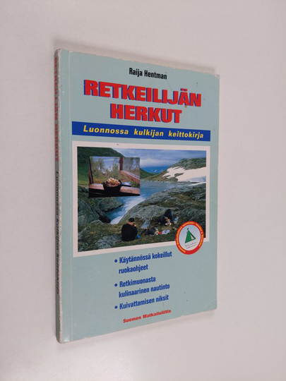Raija Hentman : Retkeilijän herkut