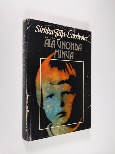 Sirkku Talja-Larrivoire : Älä unohda minua