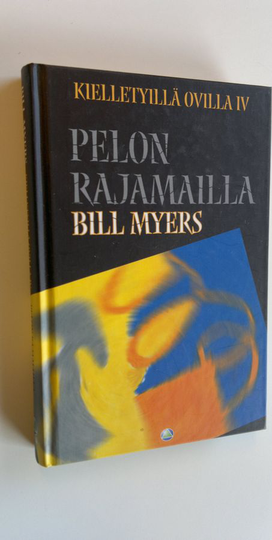 Bill Myers : Kielletyillä ovilla 4 , Pelon rajamailla