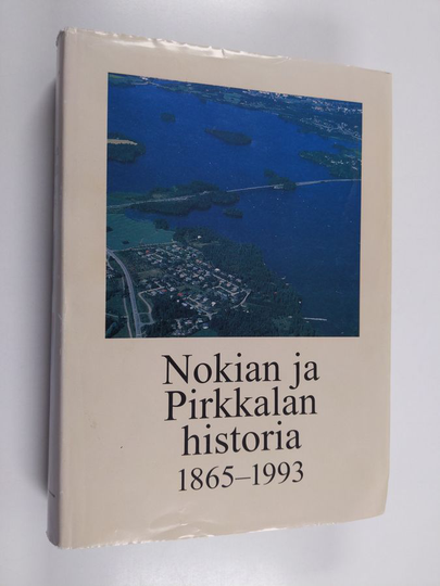 Jussi Koivuniemi : Nokian ja Pirkkalan historia : yhteinen Pirkkalan pitäjä 1865-1921 ja kuntien erilliset vaiheet 1990-luvulle