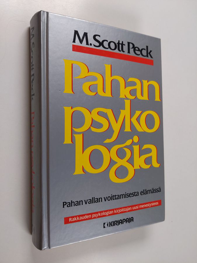 Scott M. Peck : Pahan psykologia : pahan vallan voittamisesta elämässä