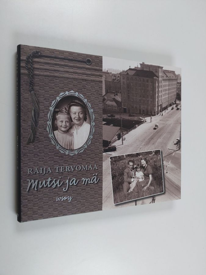 Raija Tervomaa : Mutsi ja mä
