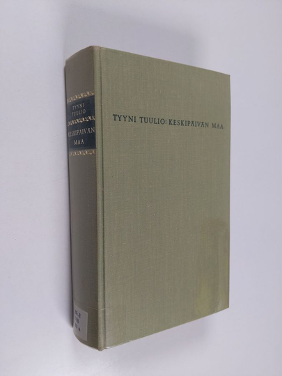 Tyyni Tuulio : Keskipäivän maa, 1916-1941