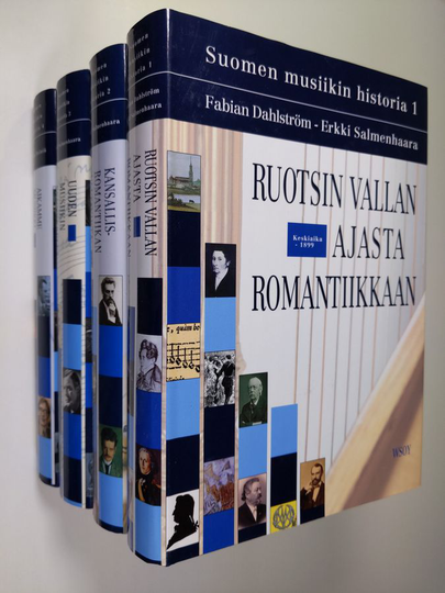 Suomen musiikin historia 1-4 : Ruotsin vallan ajasta romantiikkaan ; Kansallisromantiikan valtavirta ; Uuden musiikin kynnyksellä ; Aikamme musiikki