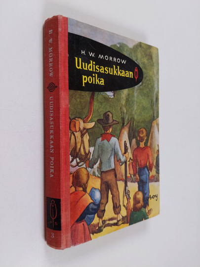 Honore W. Morrow : Uudisasukkaan poika