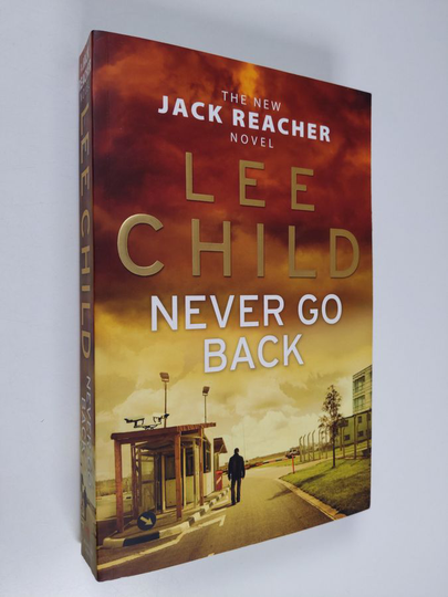Lee Child : Never go back