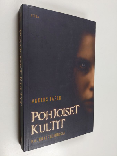 Anders Fager : Pohjoiset kultit : kauhukertomuksia