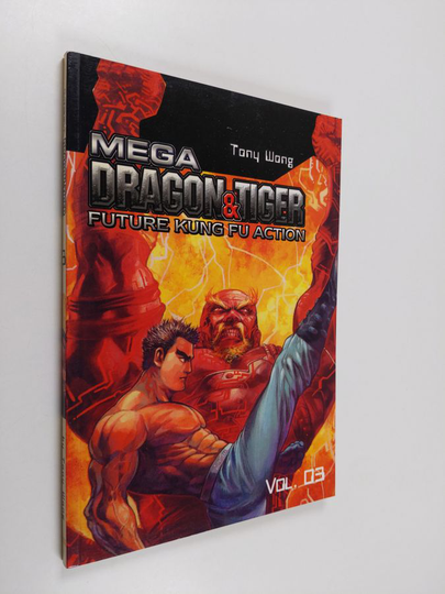 Tony Wong : Mega Dragon & Tiger - Future Kung Fu Action, vol. 3