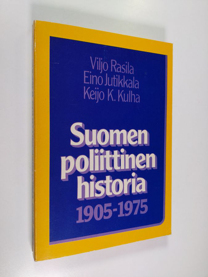Viljo Rasila : Suomen poliittinen historia : 1905-1975