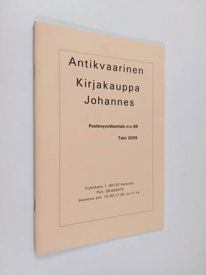 Antikvaarinen kirjakauppa Johannes : Postimyyntiluettelo n:o 88 - talvi 2009