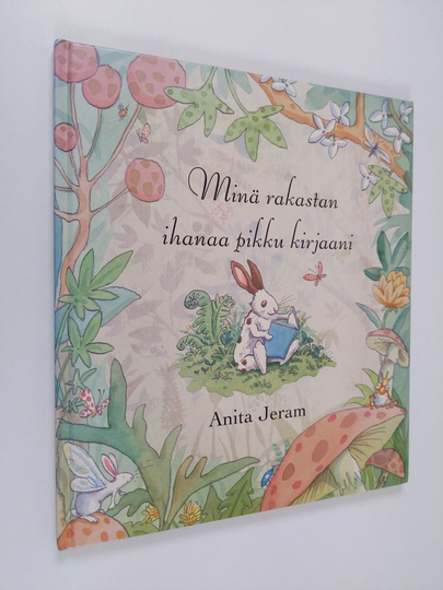 Anita Jeram : Minä rakastan ihanaa pikku kirjaani