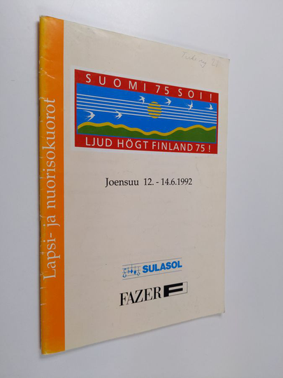Suomi 75 soi! : Joensuun laulujuhlat 12.-14.6.1992