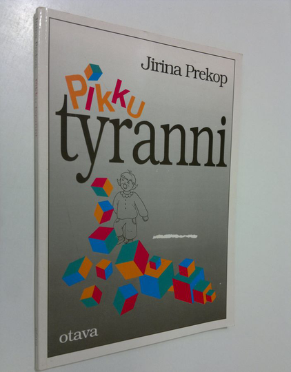 Jirina Prekop : Pikkutyranni : lapsi tarvitsee rajat