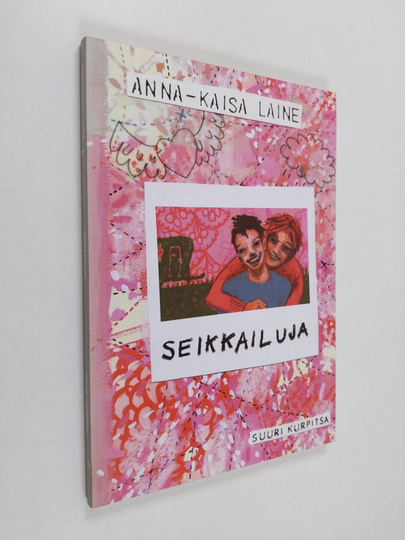 Anna-Kaisa Laine : Seikkailuja